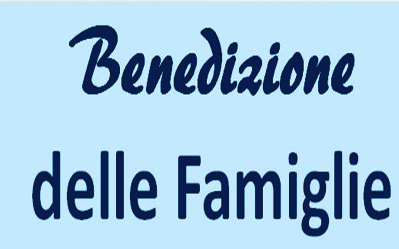 BENEDIZIONE DELLE FAMIGLIE